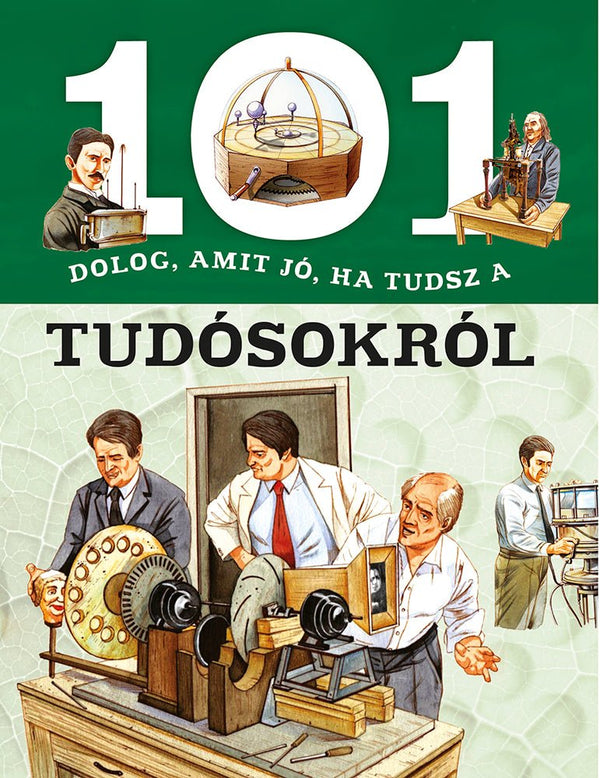 101 dolog, amit jó, ha tudsz a tudósokról - Mommies.hu - KÖNYV