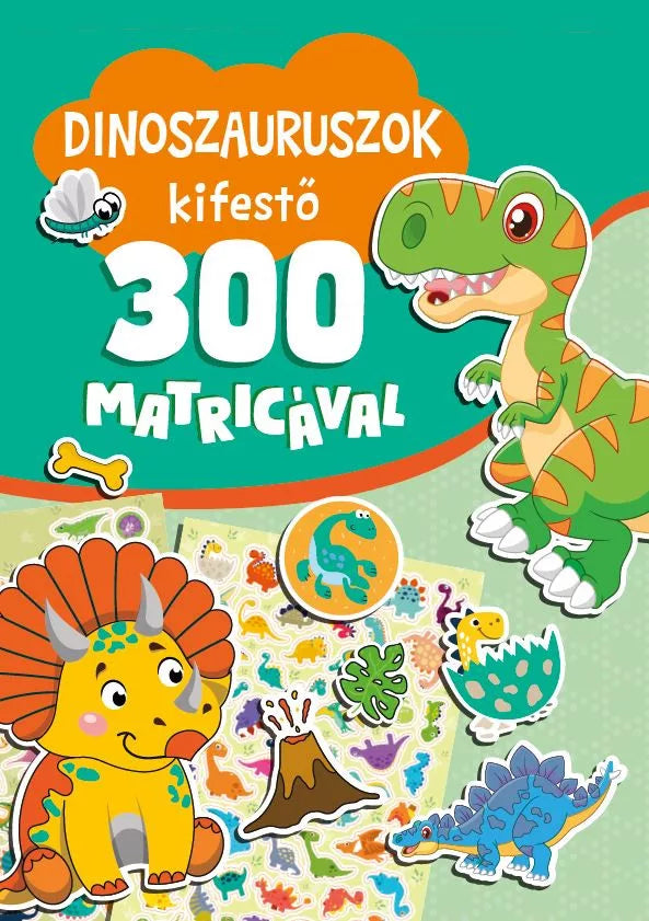 Dinoszauruszok kifestő 300 matricával