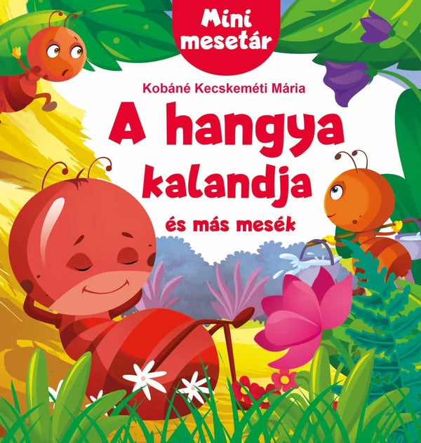 A hangya kalandja és más mesék - Mommies.hu - 