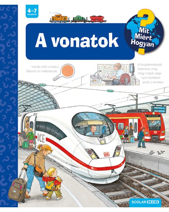 A vonatok (4. kiadás) - Mit? Miért? Hogyan? - Mommies.hu - KÖNYV