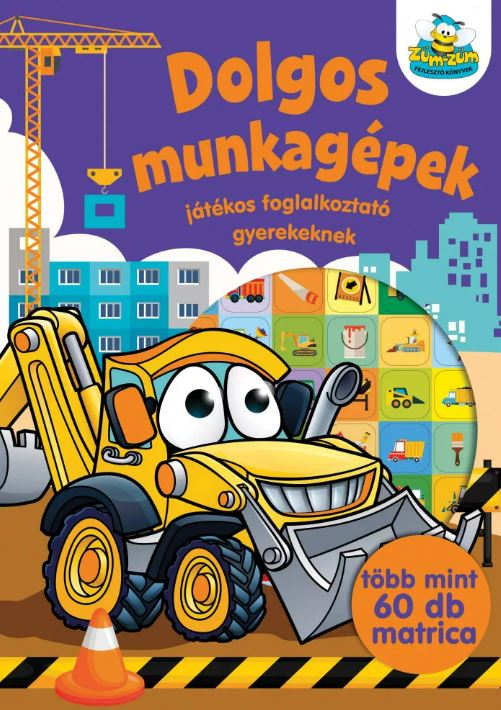 Dolgos munkagépek - játékos foglalkoztató - Mommies.hu - KÖNYV