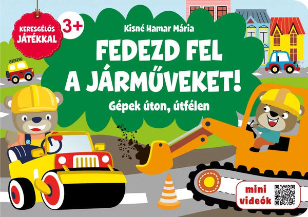 Fedezd fel a járműveket! Gépek úton, útfélen - Mommies.hu - KÖNYV