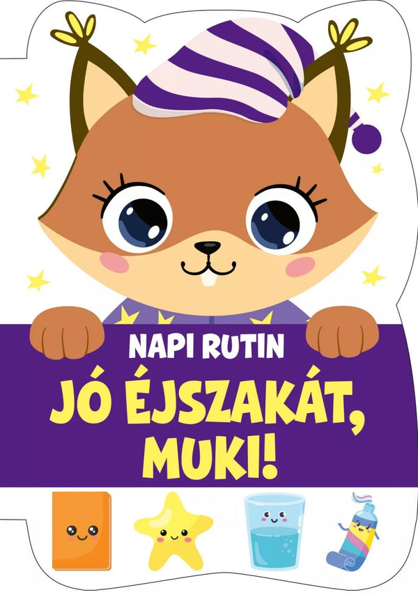 Jó éjszakát, Muki! - Napi rutin - Mommies.hu - KÖNYV