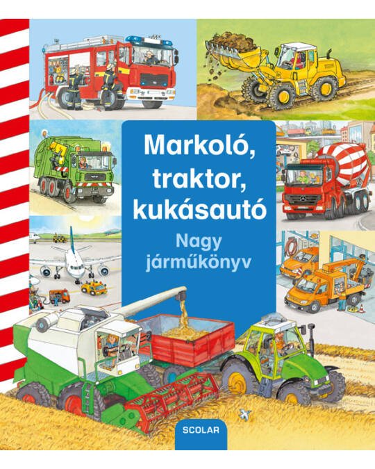 Markoló, traktor, kukásautó - Nagy járműkönyv - Mommies.hu - KÖNYV