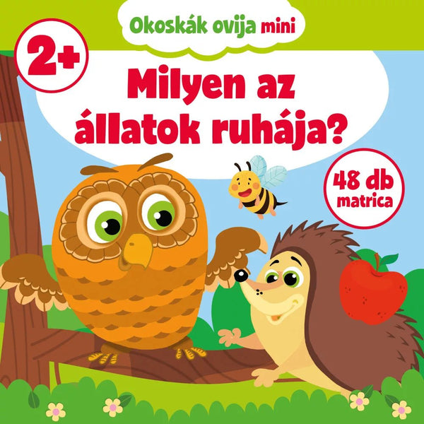 Milyen az állatok ruhája? - Okoskák ovija mini - Mommies.hu - KÖNYV