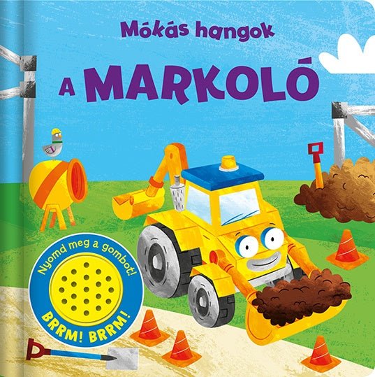 Mókás hangok - A markoló - Mommies.hu - KÖNYV