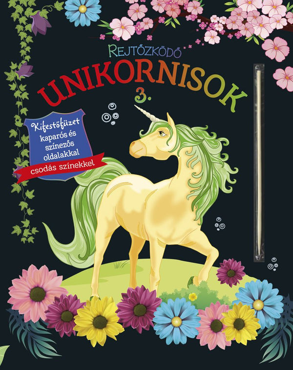 Rejtőzködő unikornisok 3 - Kifestőfüzet kaparós és színezős oldalakkal - Mommies.hu - KÖNYV