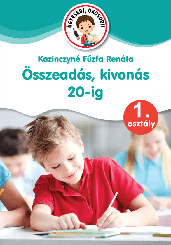 Ügyesedj: Összeadás, kivonás 20 - ig 1. osztály - Mommies.hu - KÖNYV